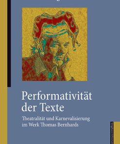 Performativität der Texte – Theatralität und Karnevalisierung im Werk Thomas Bernhards – Xuebo Wang – ISBN 9783826079771 / 978-3-8260-7977-1 / 978-3-8260-7977-1