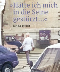 »Hätte ich mich in die Seine gestürzt…« – Ein Gespräch – Emil M. Cioran, Ion Deaconscu, Gabriela-Melania Sonnenberg (Übers.) – ISBN 9783826083174 / 978-3-8260-8317-4 / 978-3-8260-8317-4 [Digital]