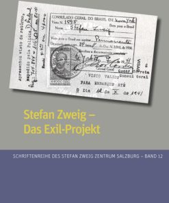 Stefan Zweig – Das Exil-Projekt – Elisabeth Erdem (Hrsg.), Juliana P. Perez (Hrsg.), Pedro H. Tavares (Hrsg.) – ISBN 9783826069123 / 978-3-8260-6912-3 / 978-3-82-606912-3
