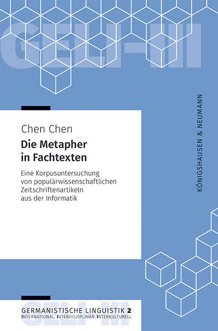 Die Metapher in Fachtexten – Eine Korpusuntersuchung von populärwissenschaftlichen Zeitschriftenartikeln aus der Informatik – Chen Chen – ISBN 9783826074950 / 978-3-8260-7495-0 / 978-3-82-607495-0