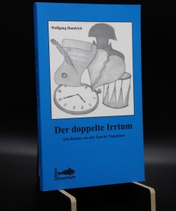 „Der doppelte Irrtum“ (Wolfgang Handrick)